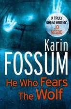 Fossum, K: He Who Fears the Wolf