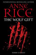 Rice, A: Wolf Gift