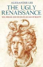 The Ugly Renaissance