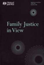 Great Britain: Ministry of Justice: Family Justice in View