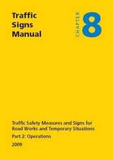 Traffic Signs Manual - All Parts: Operations (2009) Traffic Safety Measures and Signs for Road Works and Temporary Situations