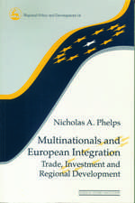 Multinationals and European Integration: Trade, Investment and Regional Development