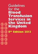 Guidelines for the blood transfusion services in the United Kingdom