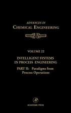 Intelligent Systems in Process Engineering, Part II: Paradigms from Process Operations