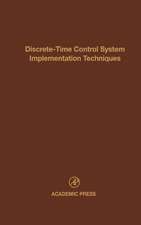 Discrete-Time Control System Implementation Techniques: Advances in Theory and Applications