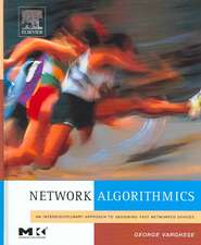 Network Algorithmics: An Interdisciplinary Approach to Designing Fast Networked Devices