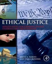 Ethical Justice: Applied Issues for Criminal Justice Students and Professionals