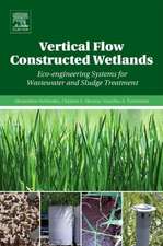 Vertical Flow Constructed Wetlands: Eco-engineering Systems for Wastewater and Sludge Treatment