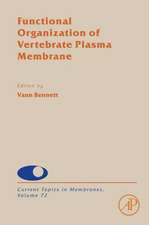 Functional Organization of Vertebrate Plasma Membrane