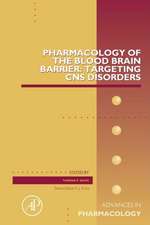 Pharmacology of the Blood Brain Barrier: Targeting CNS Disorders