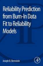 Reliability Prediction from Burn-In Data Fit to Reliability Models