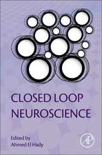 Closed Loop Neuroscience