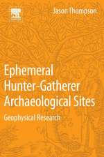 Ephemeral Hunter-Gatherer Archaeological Sites: Geophysical Research