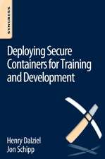 Dalziel, H: Deploying Secure Containers for Training and Dev