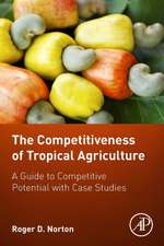 The Competitiveness of Tropical Agriculture: A Guide to Competitive Potential with Case Studies