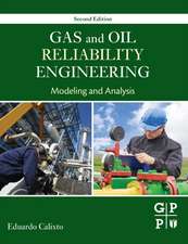 Gas and Oil Reliability Engineering: Modeling and Analysis