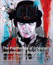 The Psychology of Criminal and Antisocial Behavior: Victim and Offender Perspectives