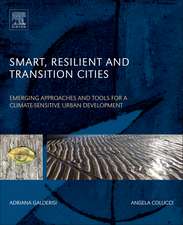 Smart, Resilient and Transition Cities: Emerging Approaches and Tools for A Climate-Sensitive Urban Development