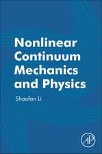 Nonlinear Continuum Mechanics and Physics