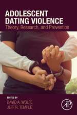 Adolescent Dating Violence: Theory, Research, and Prevention