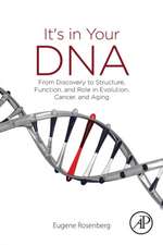 It's in Your DNA: From Discovery to Structure, Function and Role in Evolution, Cancer and Aging