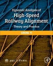 Dynamic Analysis of High-Speed Railway Alignment: Theory and Practice