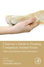 Clinician's Guide to Treating Companion Animal Issues: Addressing Human-Animal Interaction