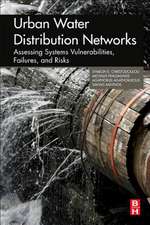 Urban Water Distribution Networks: Assessing Systems Vulnerabilities, Failures, and Risks