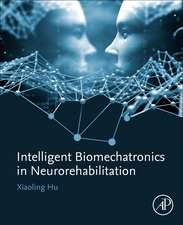 Intelligent Biomechatronics in Neurorehabilitation