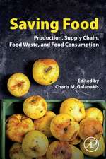 Saving Food: Production, Supply Chain, Food Waste and Food Consumption