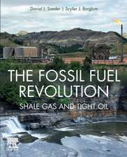 The Fossil Fuel Revolution: Shale Gas and Tight Oil