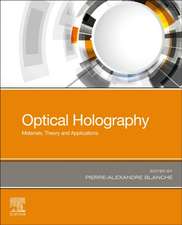 Optical Holography: Materials, Theory and Applications