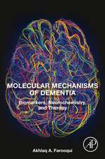 Molecular Mechanisms of Dementia: Biomarkers, Neurochemistry, and Therapy