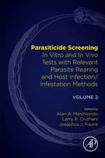 Parasiticide Screening: Volume 2: In Vitro and In Vivo Tests with Relevant Parasite Rearing and Host Infection/Infestation Methods