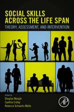 Social Skills Across the Life Span: Theory, Assessment, and Intervention