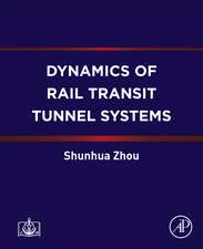 Dynamics of Rail Transit Tunnel Systems