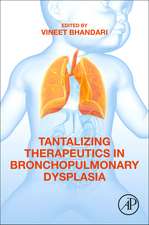 Tantalizing Therapeutics in Bronchopulmonary Dysplasia