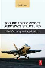 Tooling for Composite Aerospace Structures: Manufacturing and Applications