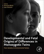 Developmental and Fetal Origins of Differences in Monozygotic Twins: From Genetics to Environmental Factors