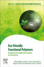 Eco-friendly Functional Polymers: An Approach from Application-Targeted Green Chemistry