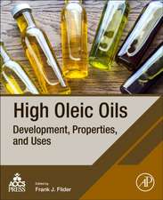 High Oleic Oils: Development, Properties, and Uses