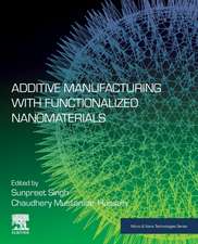 Additive Manufacturing with Functionalized Nanomaterials