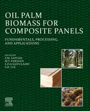 Oil Palm Biomass for Composite Panels: Fundamentals, Processing, and Applications