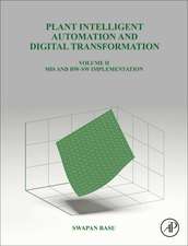 Plant Intelligent Automation and Digital Transformation Volume II: MIS and HW-SW Implementation