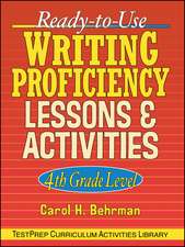 Ready–To–Use Writing Proficiency Lessons and Activities Grade 4 Level