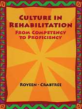 Culture in Rehabilitation: From Competency to Proficiency