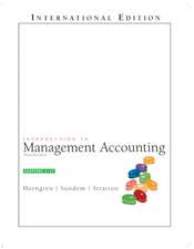 Introduction to Management Accounting, Chap. 1-17: International Edition