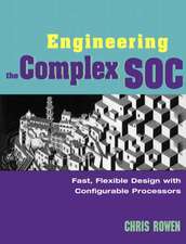 Engineering the Complex Soc: Fast, Flexible Design with Configurable Processors