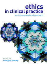 Ethics in Clinical Practice: An Inter-Professional Approach