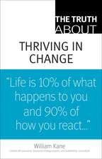 The Truth about Thriving in Change